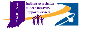 INDIANA ASSOCIATION OF PEER RECOVERY SUPPORT SERVICES (IAPRSS)